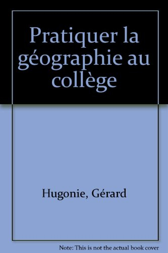Pratiquer la géographie au collège