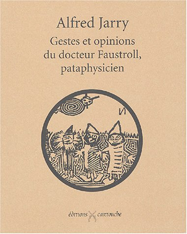 Gestes et opinions du docteur Faustroll, pataphysicien. Commentaire pour servir à la construction pr