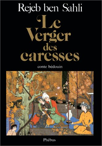 Le verger des caresses : conte bédouin