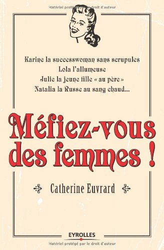 Méfiez-vous des femmes !