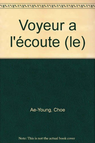 Le voyeur à l'écoute