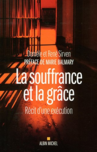 La souffrance et la grâce : récit d'une exécution