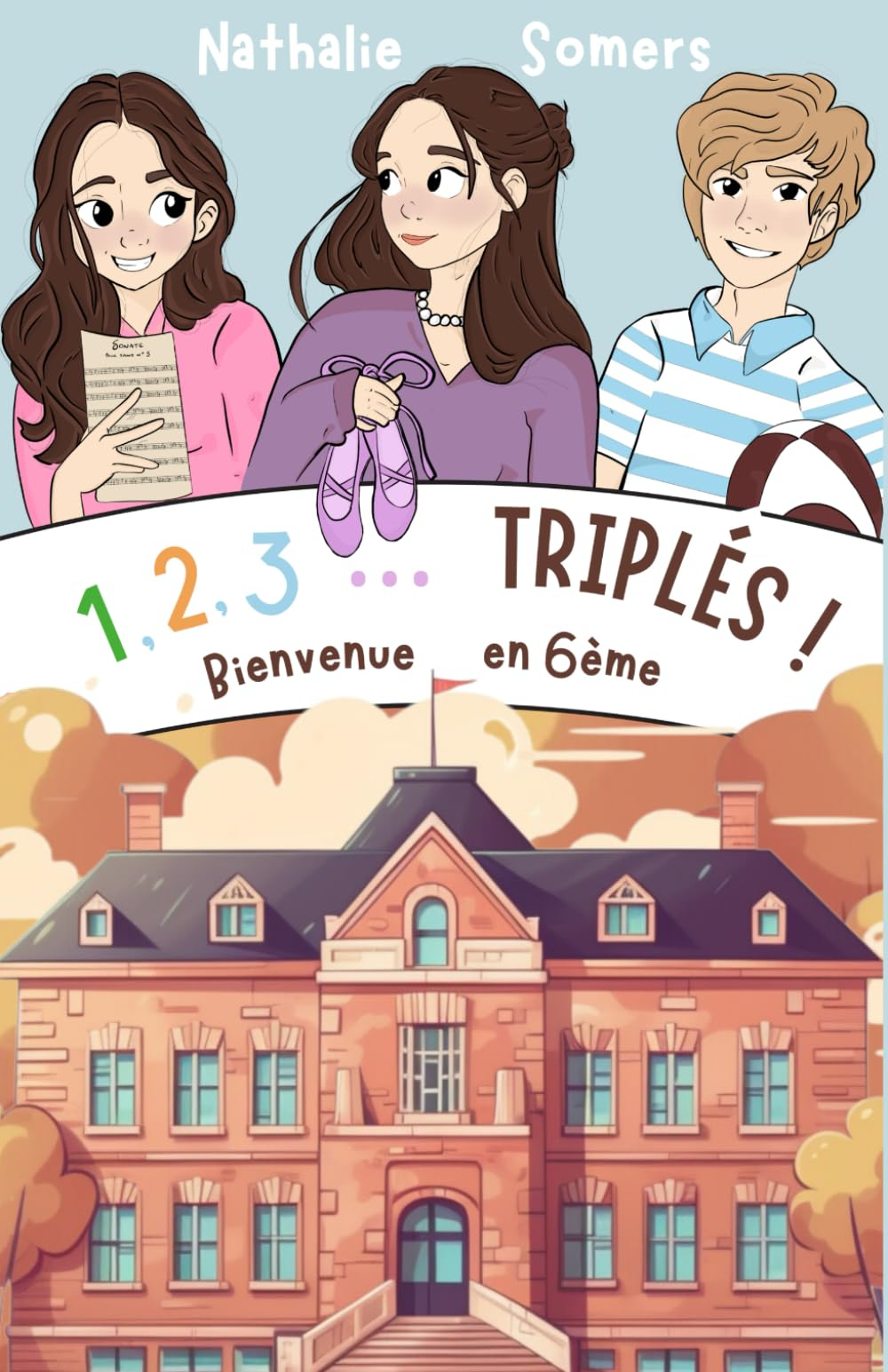 1,2,3... Triplés!: Bienvenue en 6ème !