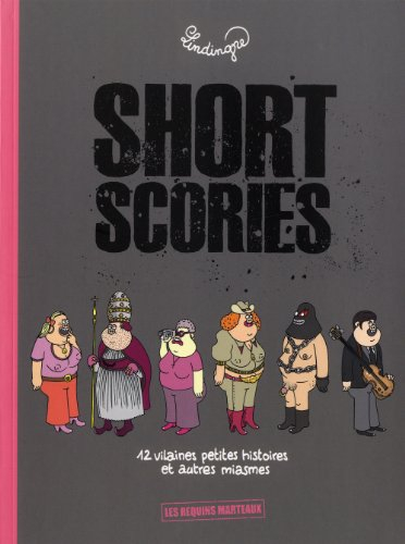 Short scories : 12 vilaines petites histoires : et autres miasmes