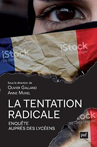 La tentation radicale : enquête auprès des lycéens
