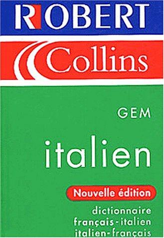 Le Robert et Collins GEM italien : dictionnaire français-italien, italien-français