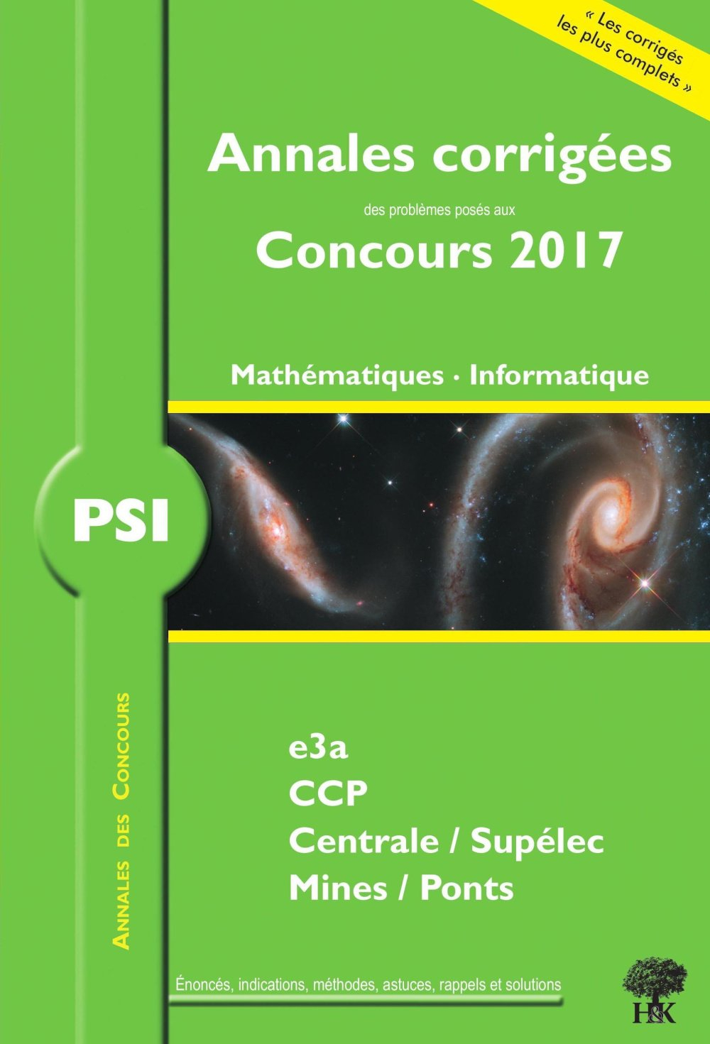 Mathématiques, informatique PSI : annales corrigées des problèmes posés aux concours 2017 : E3A, CCP