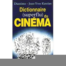 Le Dictionnaire superflu du cinéma