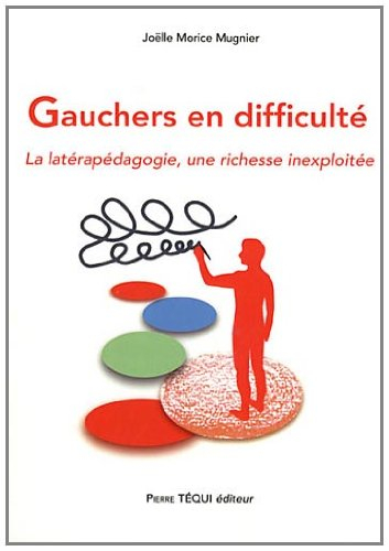 Gauchers en difficulté : la latérapédagogie, une richesse inexploitée