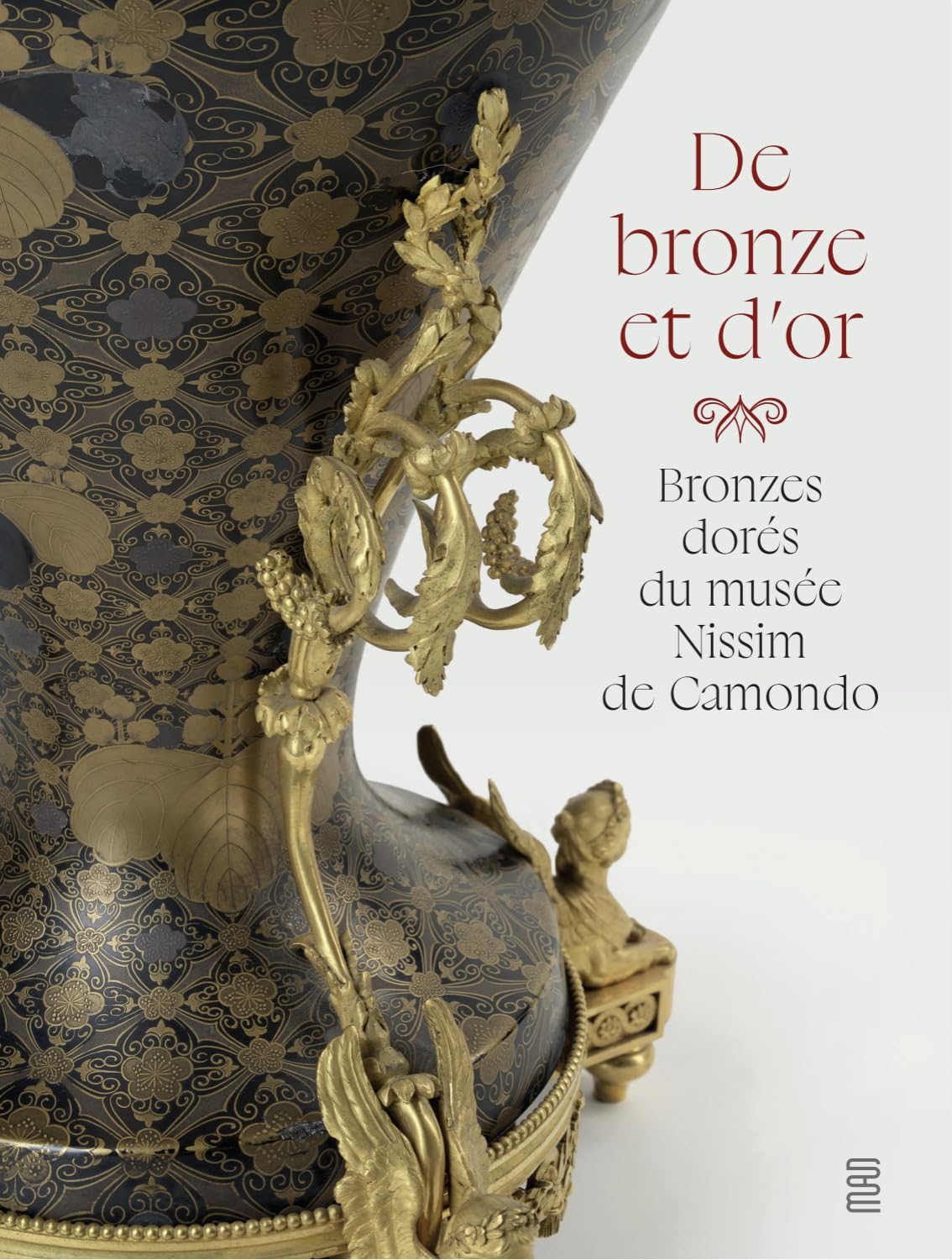 De bronze et d'or : bronzes dorés du musée Nissim de Camondo