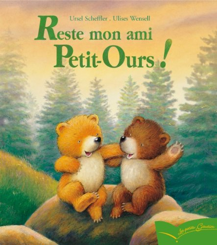 Reste mon ami Petit-Ours !