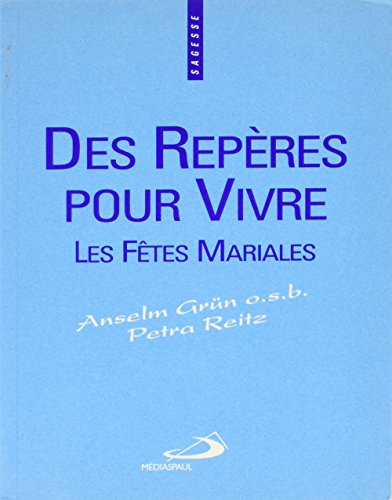 Des repères pour vivre : les fêtes mariales