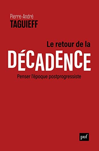 Le retour de la décadence : penser l'époque postprogressiste