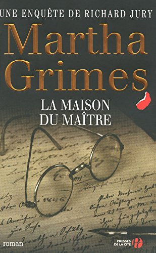 Une enquête de Richard Jury. La maison du maître