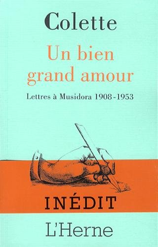 Un bien grand amour : lettres à Musidora, 1908-1953