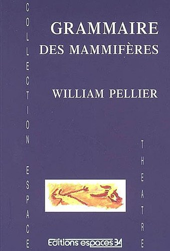 Grammaire des mammifères : théâtre
