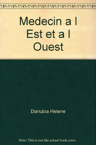 Médecin à l'Est et à l'Ouest