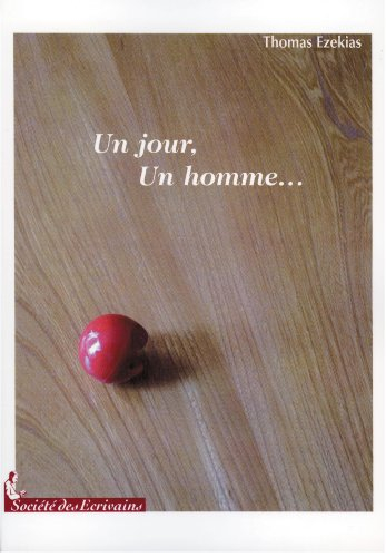 UN JOUR, UN HOMME...
