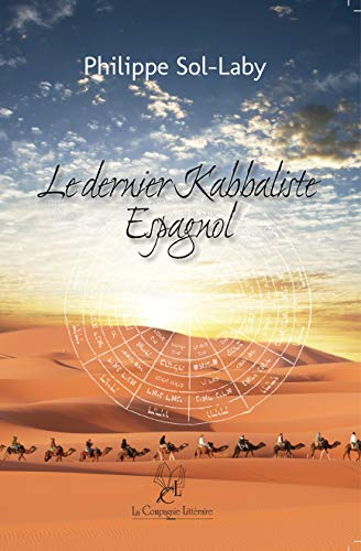 Le dernier kabbaliste espagnol : vie de Shimon Labi de la Caballeria