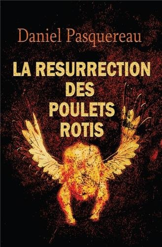 La résurrection des poulets rôtis