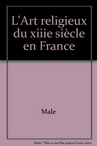 L'Art religieux du XIIIe siècle en France