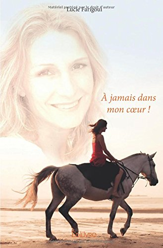 À jamais dans mon c?ur !