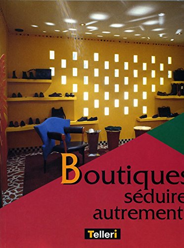 Boutiques : séduire autrement