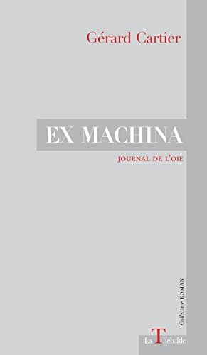 Ex machina : journal de l'oie