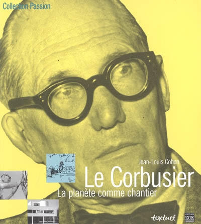 Le Corbusier : la planète comme chantier