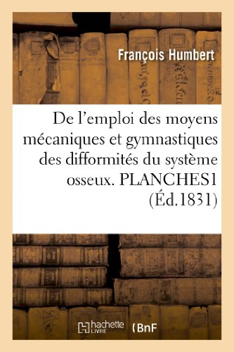 De l'emploi des moyens mécaniques et gymnastiques dans les traitements des difformités: du système o