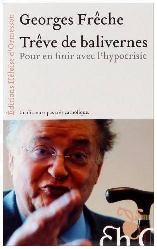 Trêve de balivernes : pour en finir avec l'hypocrisie