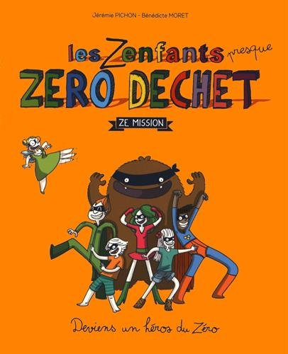Les zenfants presque zéro déchet : ze mission