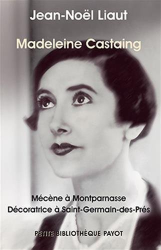 Madeleine Castaing : mécène à Montparnasse, décoratrice à Saint-Germain-des-Prés