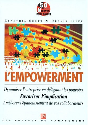 L'empowerment : le nouveau concept du management : comment dynamiser l'entreprise en déléguant les p