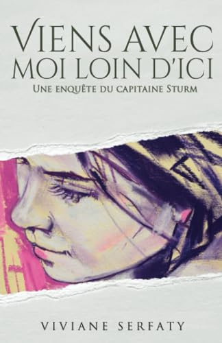 Viens avec moi loin d'ici: Une enquête du capitaine Thomas Sturm