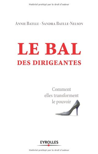 Le bal des dirigeantes : comment elles transforment le pouvoir