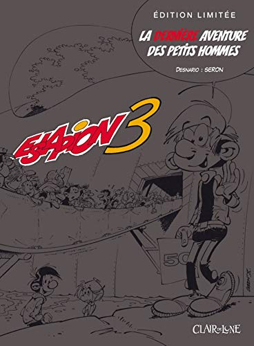 Les petits hommes. Vol. 44. Eslapion 3 : la dernière aventure des petits hommes