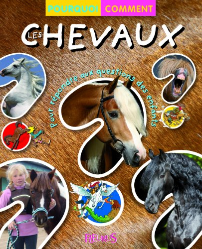 Les chevaux : pour répondre aux questions des enfants