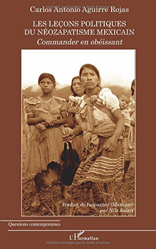 Les leçons politiques du néozapatisme mexicain : commander en obéissant