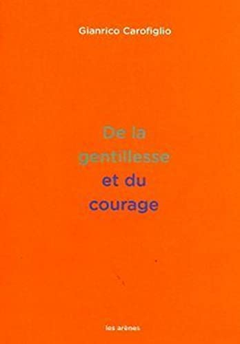 De la gentillesse et du courage