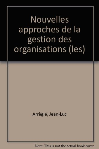 Les nouvelles approches de la gestion des organisations