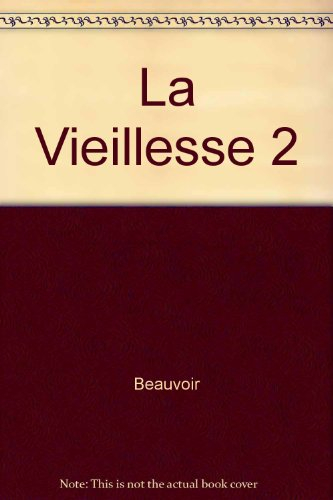 La Vieillesse. Vol. 2