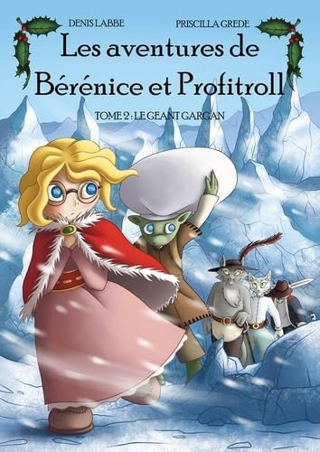 Les aventures de Bérénice et Profitroll. Vol. 2. Profitroll et le géant Gargan