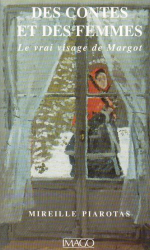 Des contes et des femmes : le vrai visage de Margot