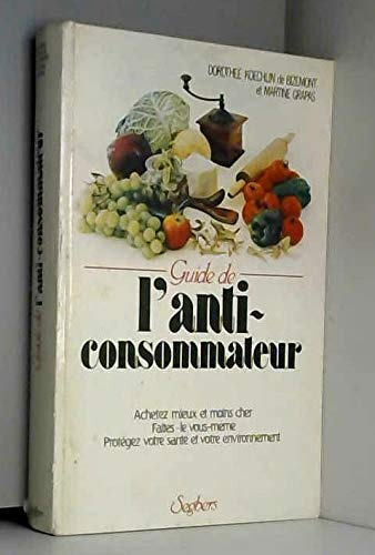 GUIDE DE L ANTI CONSOMMATEUR