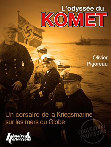 L'odyssée du Komet : corsaire du IIIe Reich