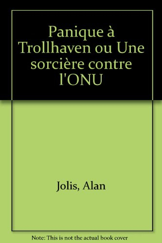 panique à trollhaven ou une sorcière contre l'onu