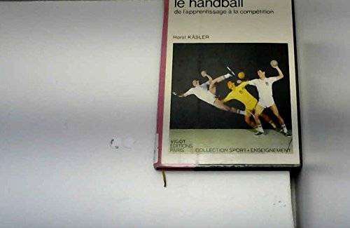 Le Handball : de l'apprentissage à la compétition