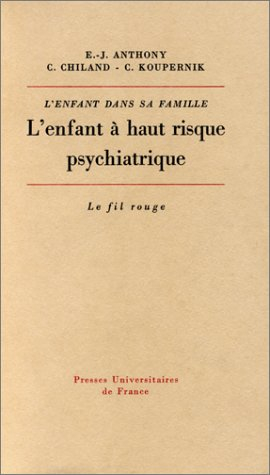 l'enfant dans sa famille : l'enfant à haut risque psychiatrique