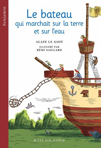 Le bateau qui marchait sur la terre et sur l'eau